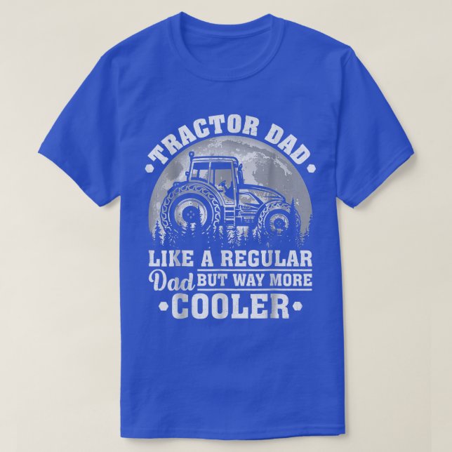 Camiseta El Tractor Papá Como Un Tractor Funny De Papá (Diseño del anverso)