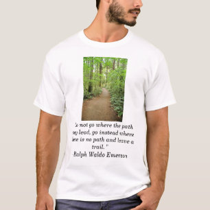 Camiseta el trai del bosque, "no va a adonde la trayectoria