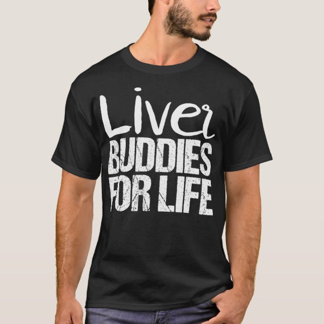 Camiseta El trasplante de hígado es un virus vitalicio (Anverso)