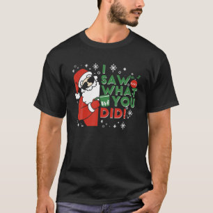 Camiseta El travieso Santa I Vi Lo Que Hiciste Navidades Gr