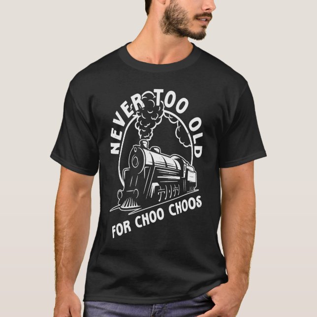 Camiseta El tren nunca es muy viejo para el tren de vapor C (Anverso)