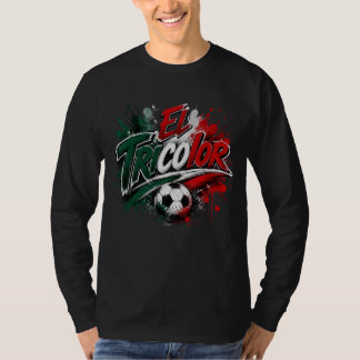 Camiseta El Tricolor - apodo del equipo nacional de México