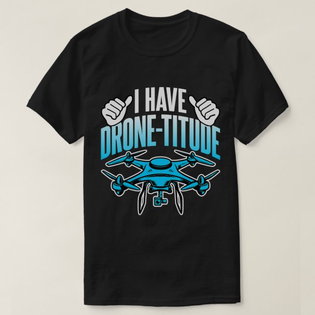 Camiseta El Trono De Drones Tengo Un Piloto De DroneTitude  (Diseño del anverso)