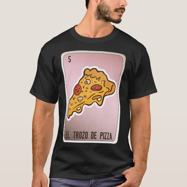 Camiseta El Trozo De Pizza Tarjeta De Bingo Chicano (Anverso)