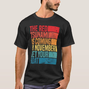 Camiseta el tsunami rojo que viene en noviembre, consigue t