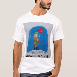 Camiseta ¡el tucker, bolas de nieve chupa!