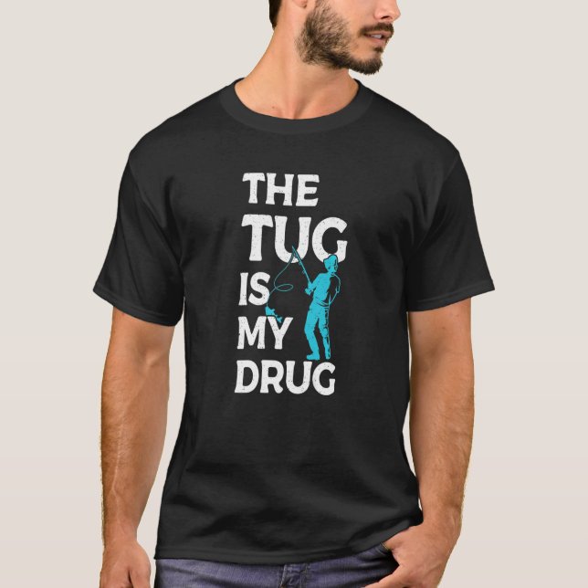 Camiseta El Tug es mi pesca de la caza de drogas que enreda (Anverso)