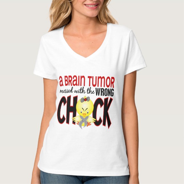 Camiseta El Tumor Cerebral Se Metió Con El Chick Equivocado (Anverso)