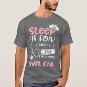 Camiseta El Turno De Turno De Noche Es Para Los Sissisies C