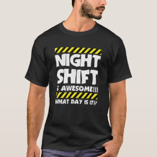 Camiseta El turno nocturno de memes de trabajo es un trabaj
