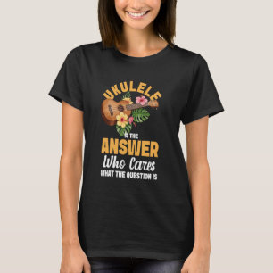 Camiseta El Ukulele De Hawái Uke Ukulele Es La Respuesta A 