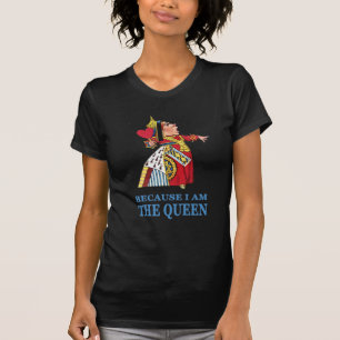 CAMISETA EL ÚLTIMO CORAZÓN DICE "PORQUE SOY LA REINA"