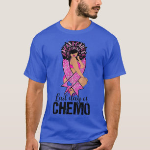 Camiseta El Último Día De Chemo Black Women Bremner Cancer 