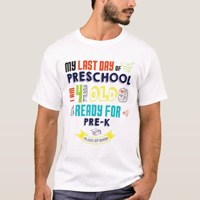 Camiseta El Último Día De La Escuela Preescolar Tengo 4 Año (Anverso)