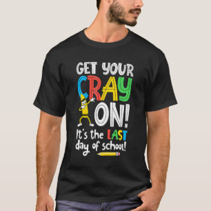 Camiseta El Último Día De La Escuela Recibe Tu Grito En El