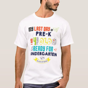 Camiseta El Último Día De La PRE-K Tengo 4 Años Preparados