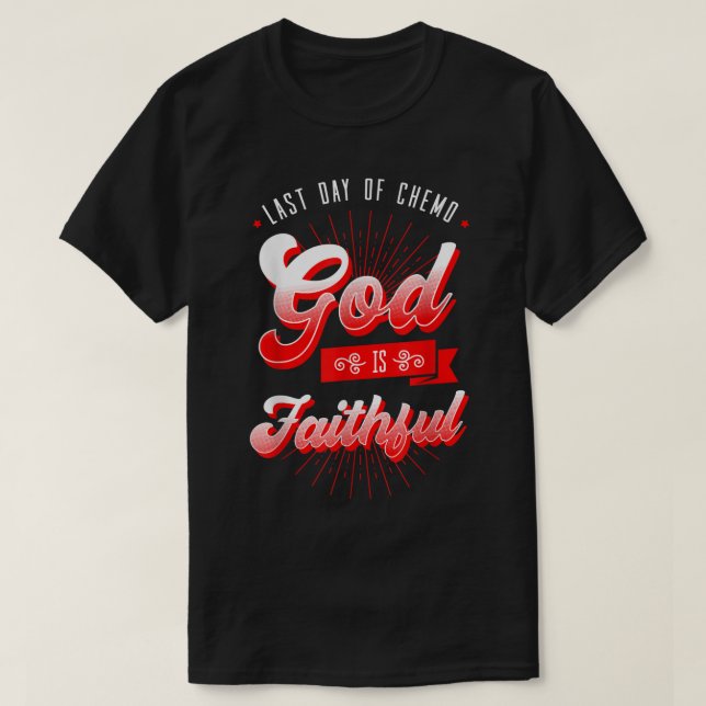 Camiseta El Último Día De La Quimioterapia Oncológica De Ca (Diseño del anverso)