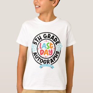 Camiseta El Último Día Del Autografo Escolar 5º Graduado