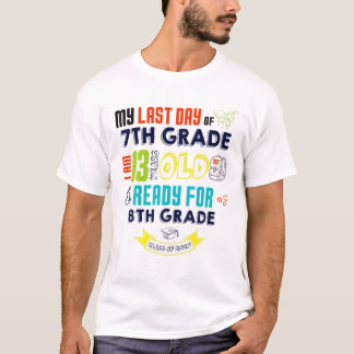 Camiseta El Último Día Del Séptimo Grado Tengo 13 Años Prep