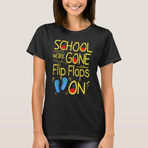 Camiseta El Último Día Del Trabajo Escolar Se Ha Ido