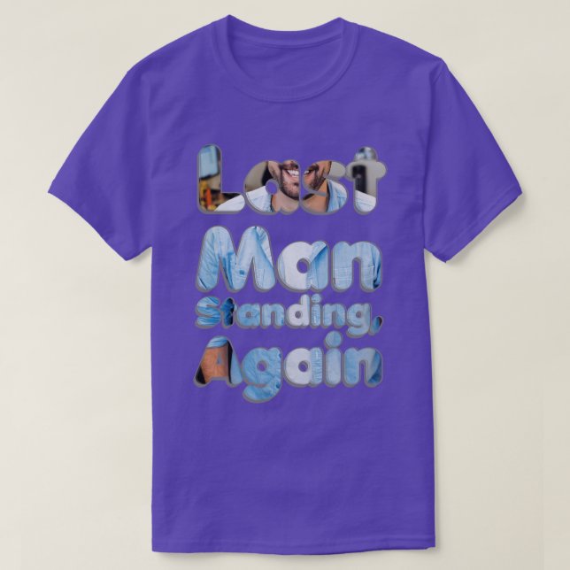 Camiseta El último hombre de pie otra vez (Diseño del anverso)