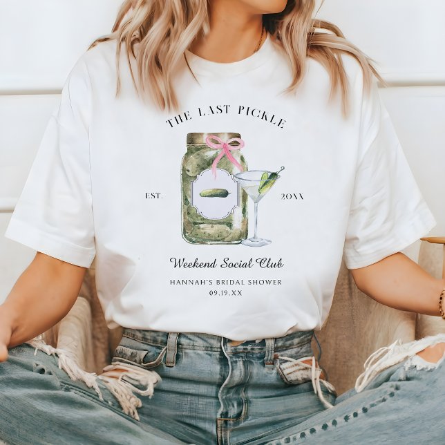 Camiseta El Último Pepinillo | Fin de semana de soltera (Subido por el creador)