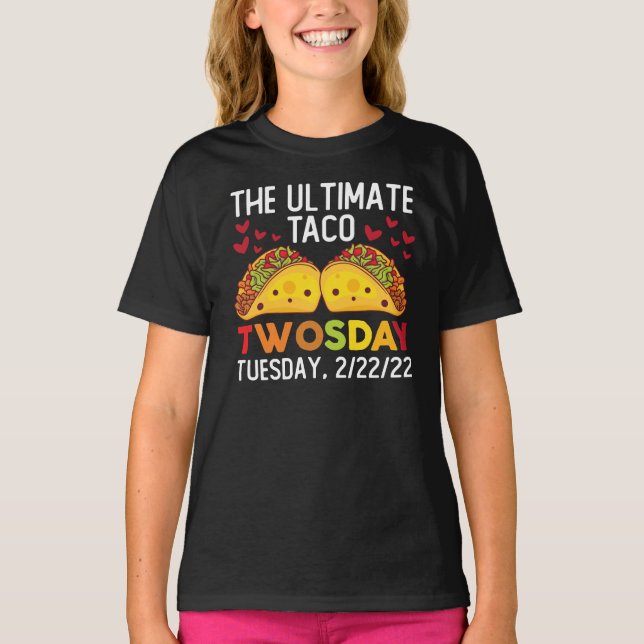 Camiseta El último taco dos días martes 2/22/22 de febrero (Anverso)