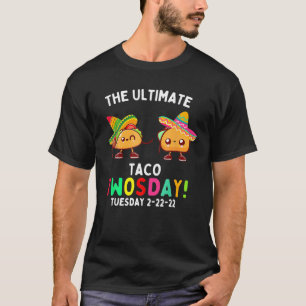 Camiseta El último taco twosday martes 2-22-22