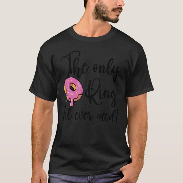 Camiseta El único anillo que necesitaré nunca (Anverso)