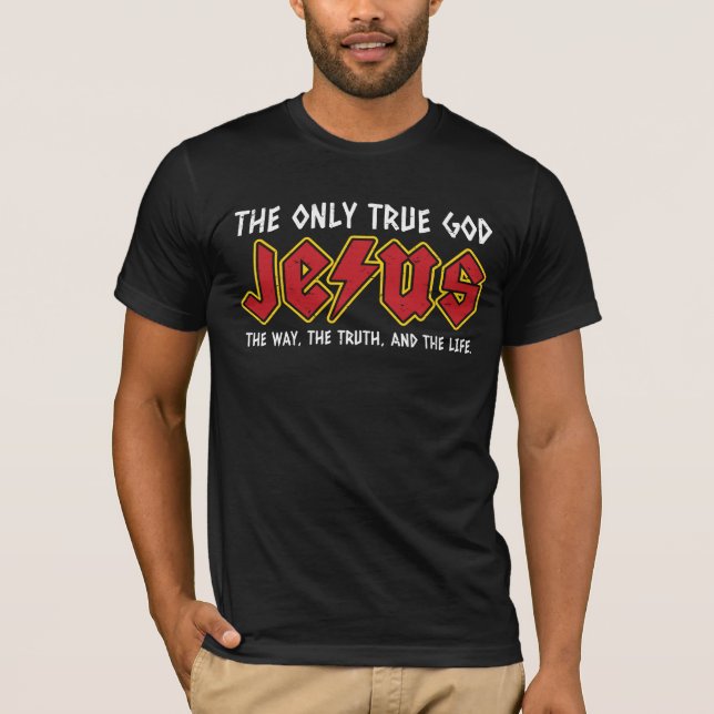 Camiseta El único Dios verdadero es Jesucristo (Anverso)