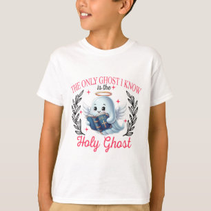 Camiseta El Único Fantasma Que Conozco Es El Espíritu Santo