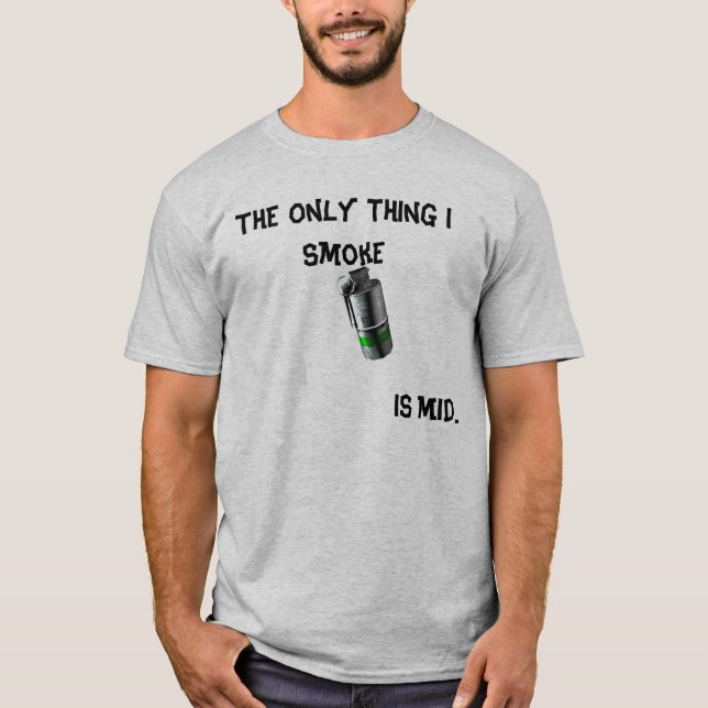 Camiseta El único humo de la cosa I, es mediados de… (Anverso)