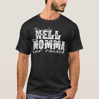 Camiseta El Único Infierno Que Mi Mami Haya Levantado 