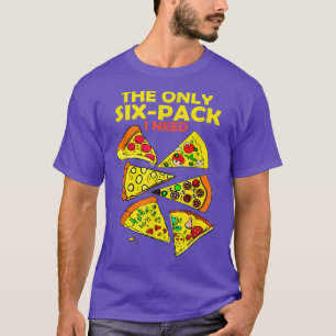 Camiseta El Único Paquete Si Que Necesito A Pizza Amantes D