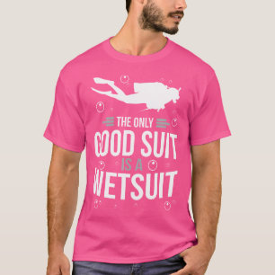 Camiseta El Único Trato Bueno Es El Buceo En Forma De Moda.