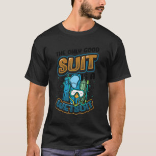 Camiseta El Único Trato Bueno Es Un Trayecto De Agua Para B