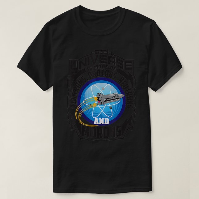 Camiseta El Universo Está Hecho De Electrones Protones Neut (Diseño del anverso)