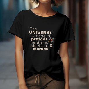 Camiseta El Universo Protones, Neutrones, Electrones y Tont