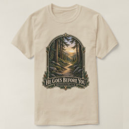 Camiseta Él Va Delante de Ti Sendero del Bosque Deuteronomi