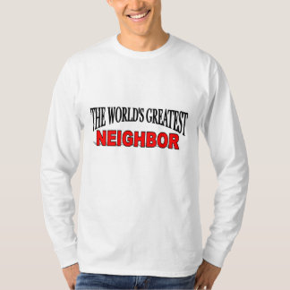 Camiseta El vecino más grande del mundo