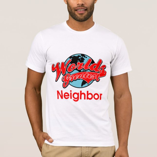 Camiseta El vecino más grande del mundo (Anverso)