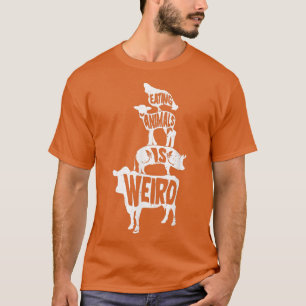 Camiseta El Veganismo Comer Animales Es Raro Vegan Life T-S