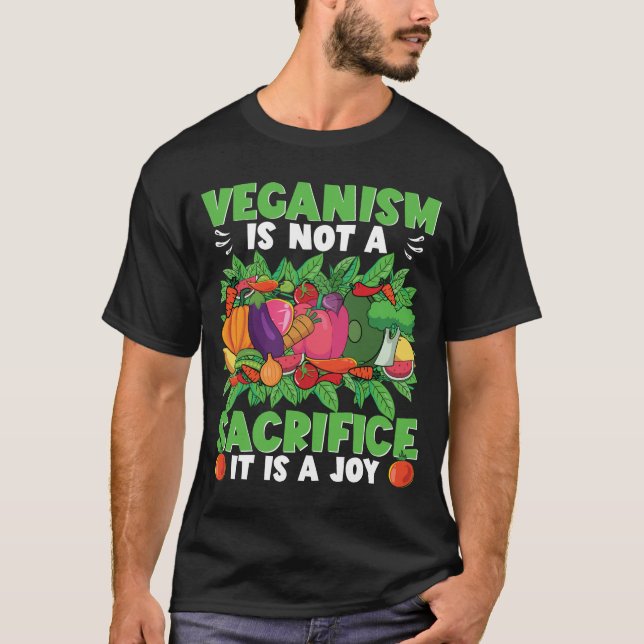 Camiseta El Veganismo No Es Un Sacrificio, Es Una Alegría (Anverso)