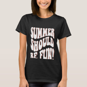 Camiseta El Verano Debería Ser Divertido Palabras Estéticas