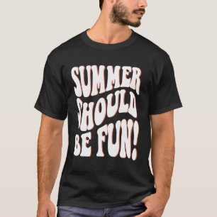 Camiseta El Verano Debería Ser Divertido Palabras Estéticas