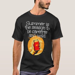 Camiseta El verano es la estación para ser despreocupado y 