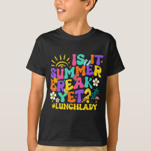 Camiseta El Verano Rompe Y La Señora Del Almuerzo El Último