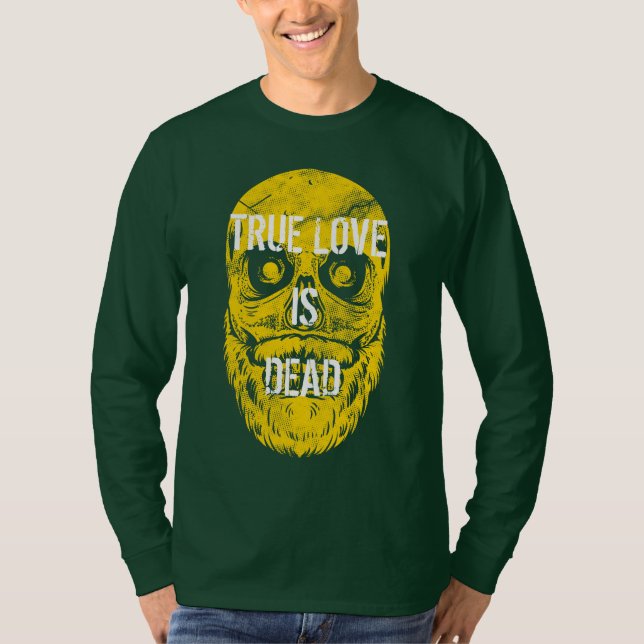 Camiseta El verdadero amor está muerto (Anverso)