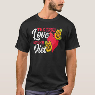 Camiseta EL VERDADERO AMOR NUNCA MUERE Tattoo