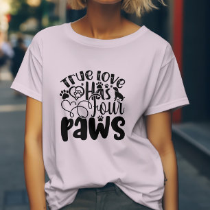 Camiseta El Verdadero Amor Tiene Cuatro Patas 